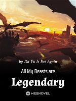 All My Beasts are Legendary