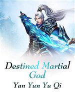 Destined Martial God