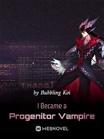 I Became a Progenitor Vampire