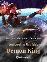 League of the Unkillable Demon King