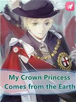 My Crown Princess Comes from the Earth