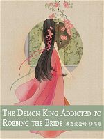 The Demon King Addicted to Robbing the Bride