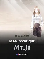 Kiss Goodnight, Mr.Ji